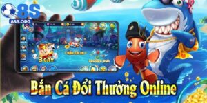 Khám Phá Top Game Bắn Cá Online Hot Nhất Tại 8S Hiện Nay