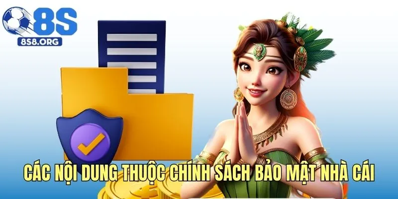 Các nội dung thuộc chính sách bảo mật nhà cái