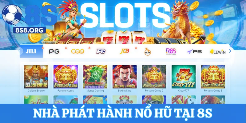 Danh mục nhà phát hành nổ hũ nổi bật nhất tại 8S