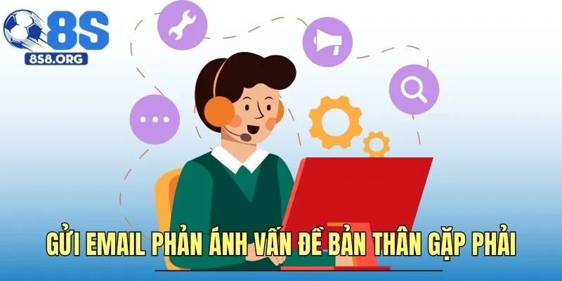Gửi email phản ánh vấn đề bản thân gặp phải