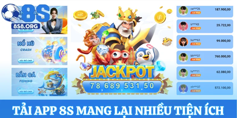 Tải app 8S mang lại nhiều tiện ích vượt trội